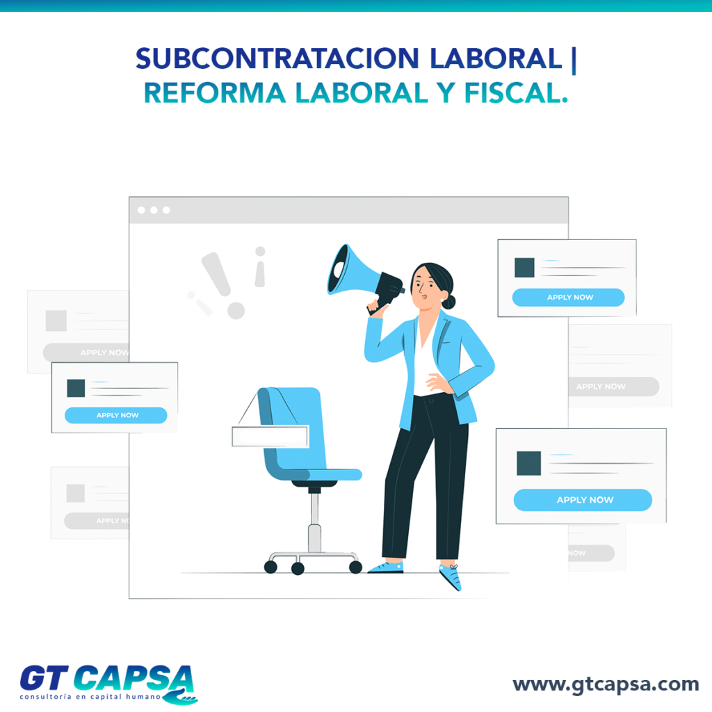 SUBCONTRATACION LABORAL | REFORMA LABORAL Y FISCAL